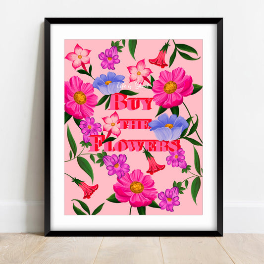 Buy The Flowers Wall Art Print
