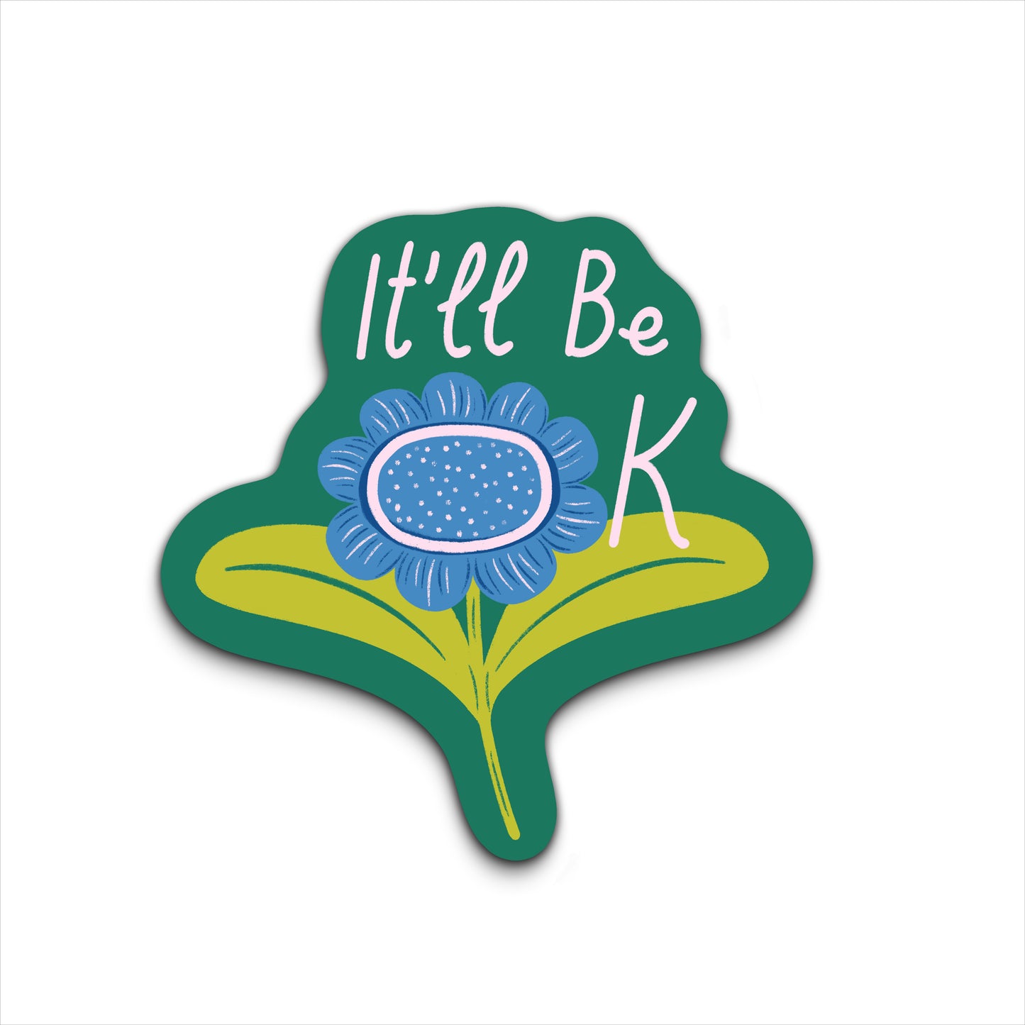 It'll Be OK Flower Sticker