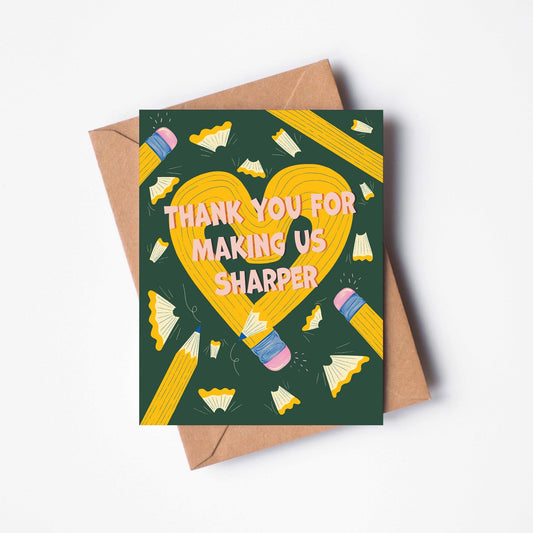 Thank You For Making Us Sharper Teacher Appreciation A2 Greeting Card