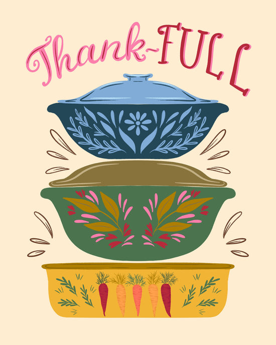 A stylized graphic with the words “Thank-FULL” in pink script above three stacked decorative bowls. The top bowl is blue with white floral motifs, the middle bowl is green with pink and yellow floral motifs, and the bottom bowl is yellow with carrot and leaf motifs on a light beige background.